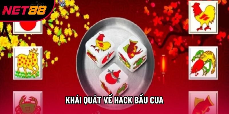 Khái quát về hack bầu cua Khái quát về hack bầu cua
